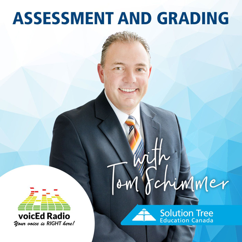 Assessment and Grading with Tom Schimmer