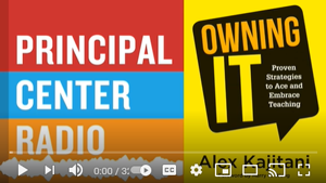Video: Principal Center Radio—Alex Kajitani: Owning It!