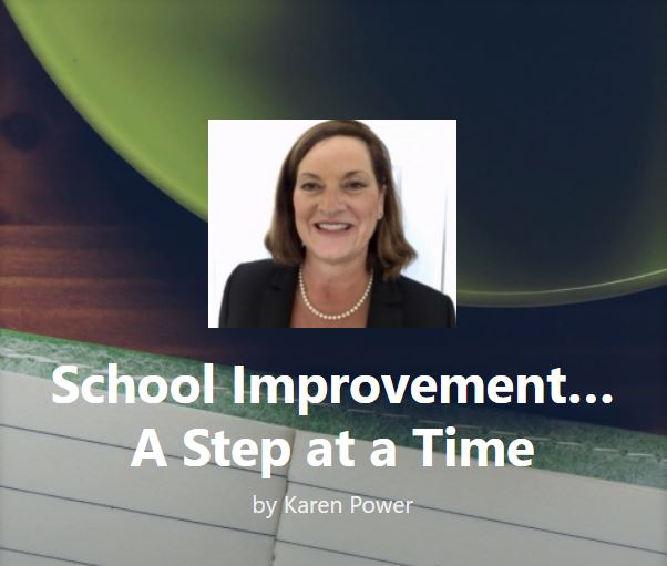 Blog: School Improvement...A Step at a Time by Karen Power